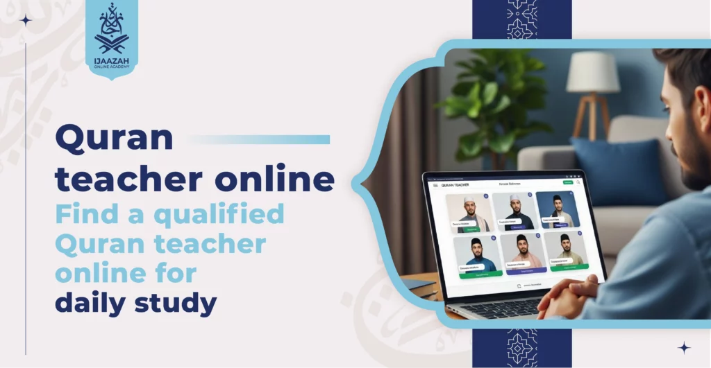 Find a qualified Quran teacher online for daily study