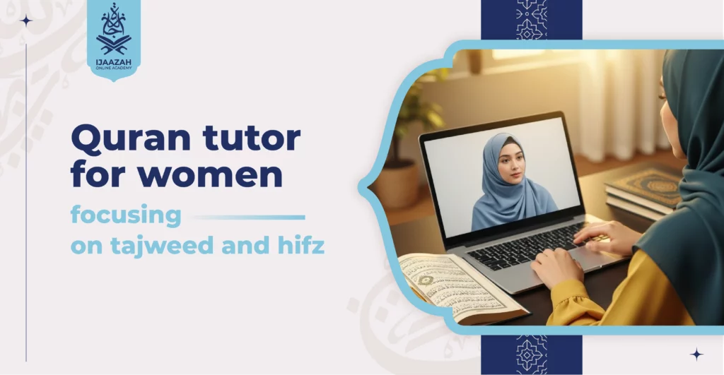 Quran tutor for women focusing on tajweed and hifz