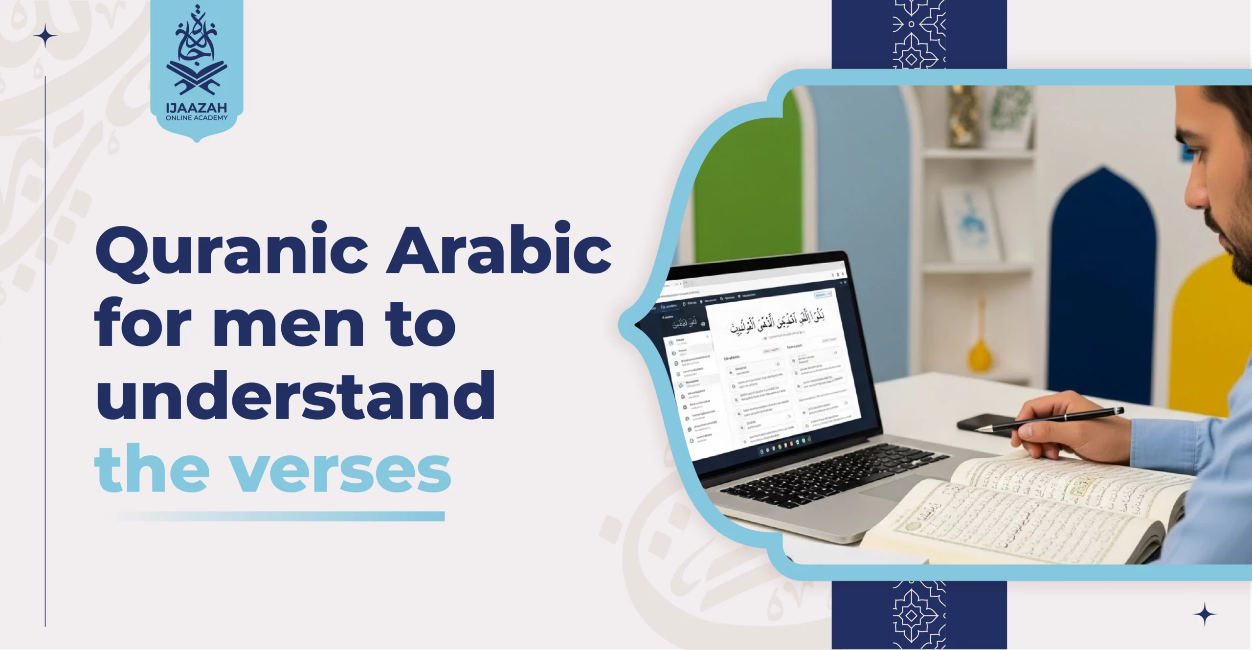 Quranic Arabic for men to understand the verses