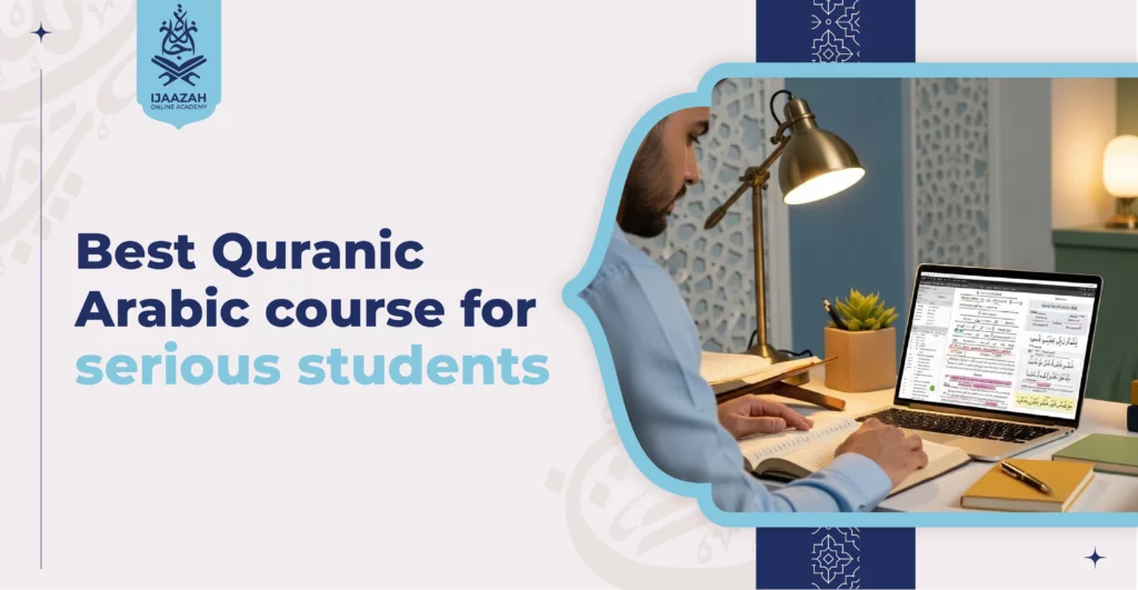 Best Quranic Arabic Course for Serious Students 5 Signs of Quality