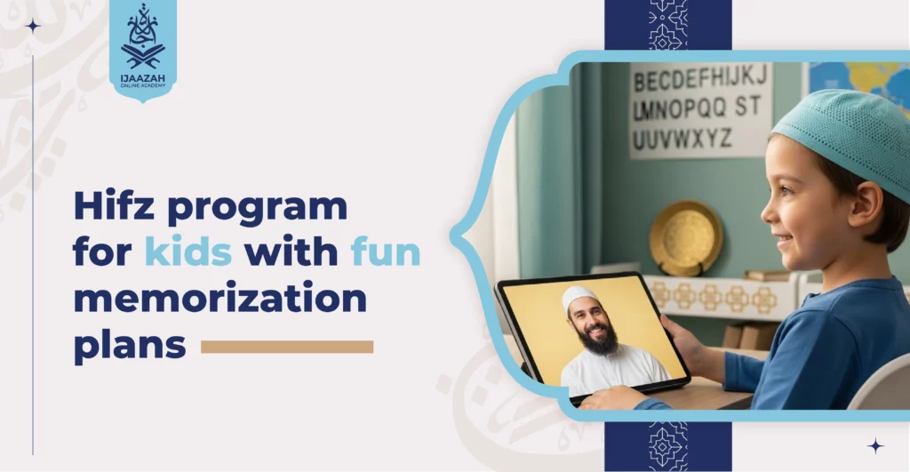 Hifz Program for Kids with Fun Memorization Plans No More Tears
