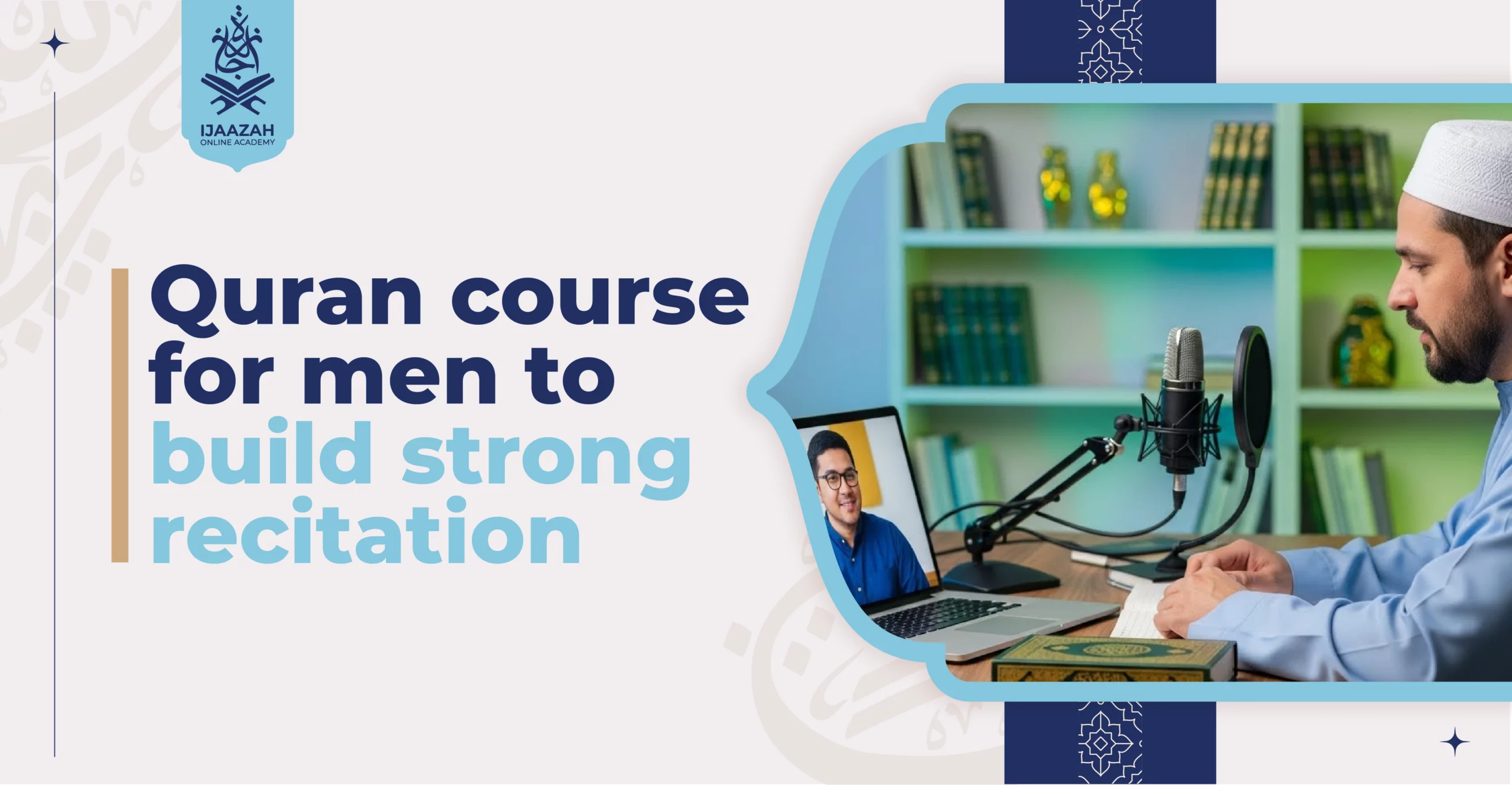 Quran course for men to build strong recitation