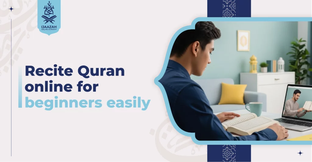 Recite Quran Online for Beginners Easily The Fast Track to Fluency