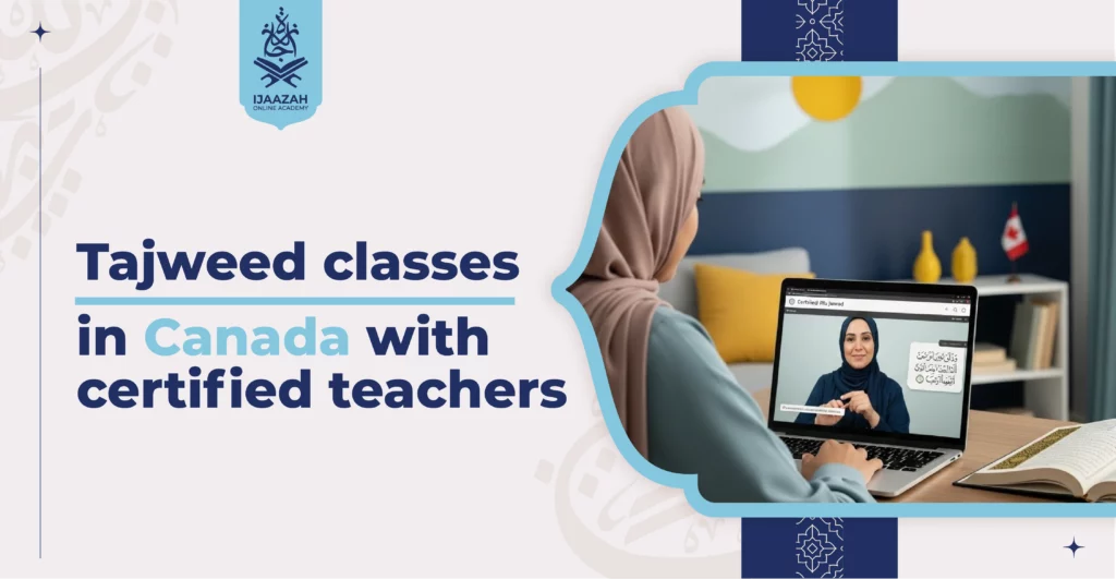 Tajweed Classes in Canada with Certified Teachers Master the Quran from Home