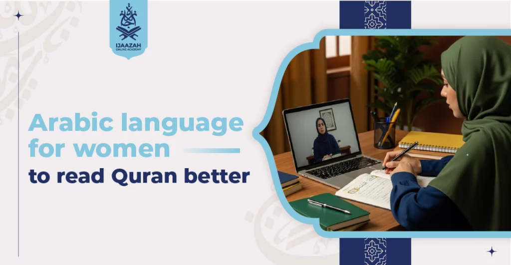 Arabic Language for Women to Read Quran Better Recite with Clarity