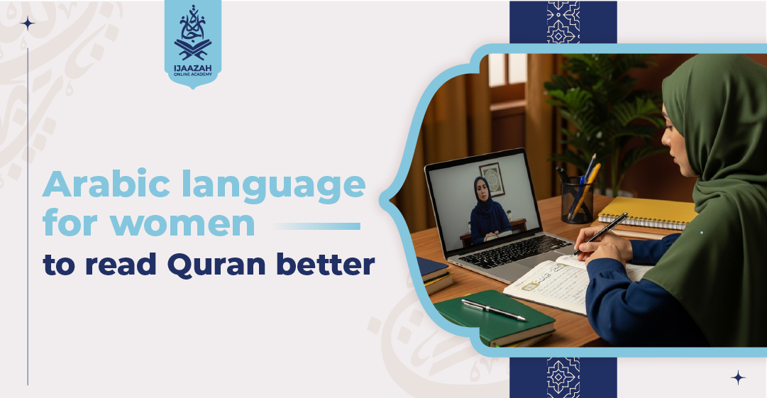 Arabic Language for Women to Read Quran Better Recite with Clarity