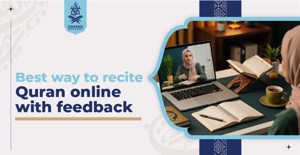 Best way to recite Quran online with feedback