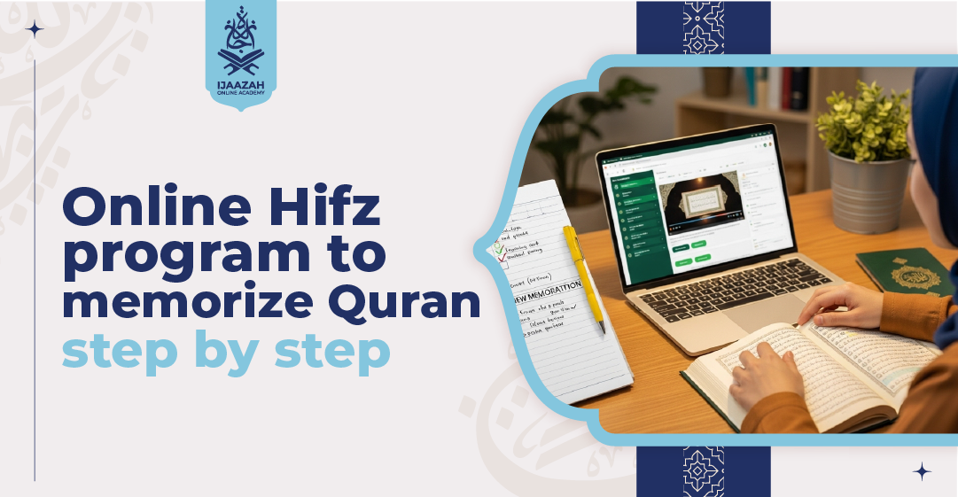 Online Hifz Program to Memorize Quran Step by Step A Clear Path