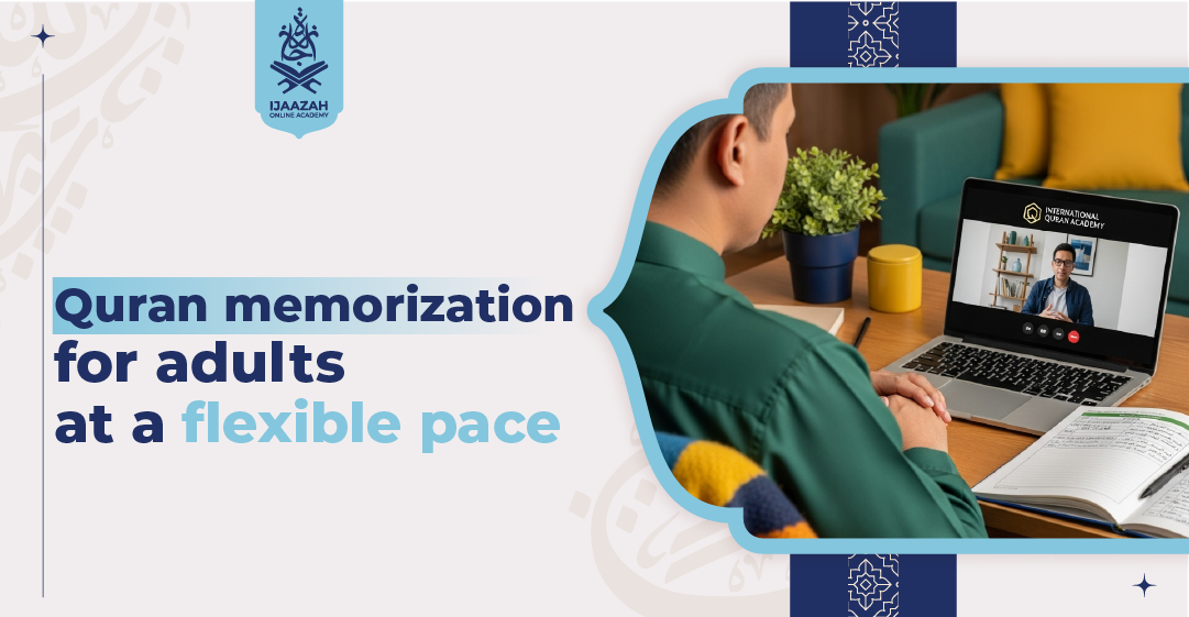 Quran Memorization for Adults at a Flexible Pace No Pressure, Just Progress