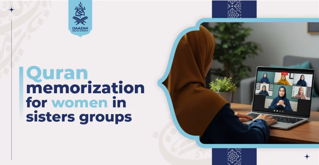 Quran Memorization for Women A Complete Guide to Becoming a Hafizah Online