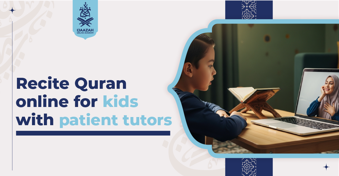 Recite Quran Online for Kids The Complete Parent's Guide to Quran Learning at Home