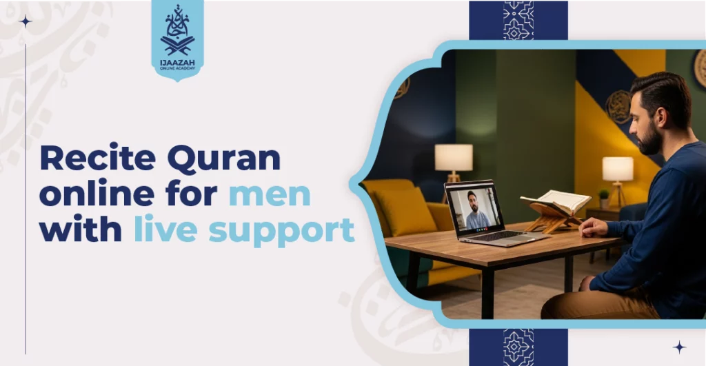 Recite Quran Online for Men with Live Support Lead with Confidence
