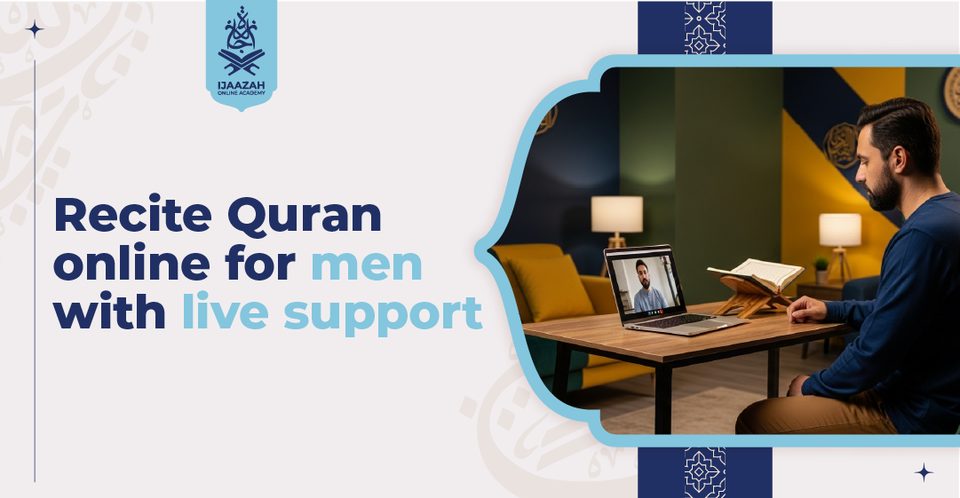 Recite Quran Online for Men with Live Support Lead with Confidence