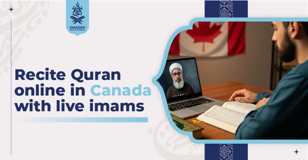 Recite Quran Online in Canada with Live Imams Authentic Spiritual Guidance