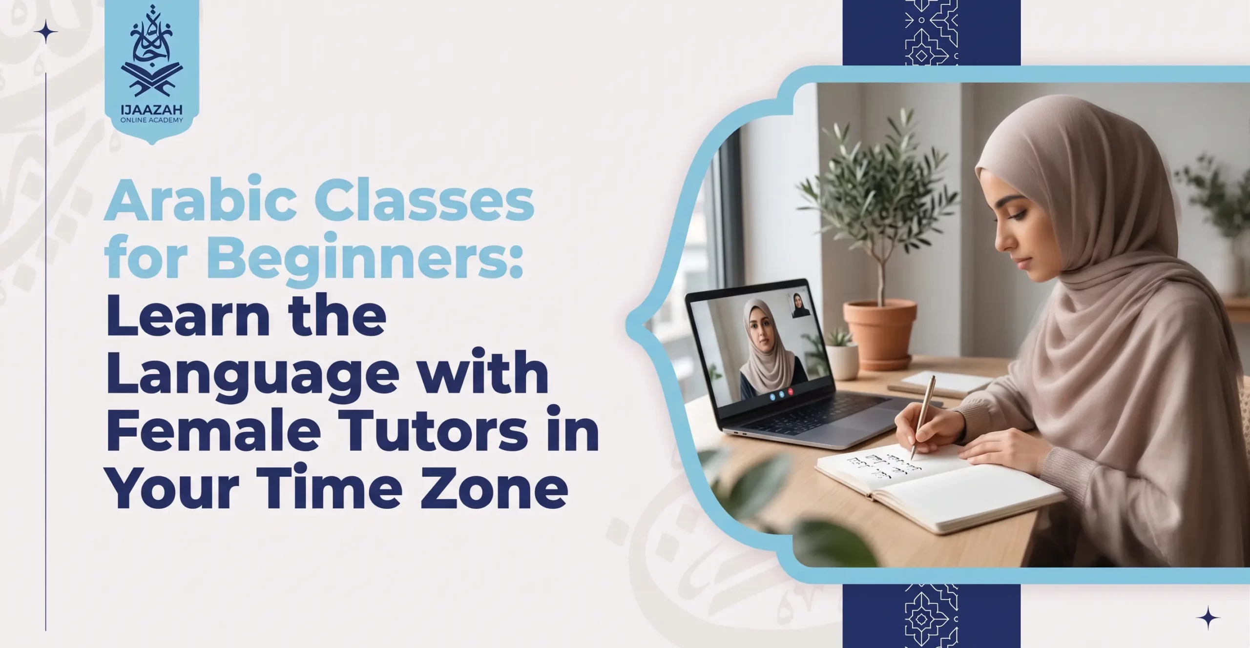Arabic Classes for Beginners Learn the Language with Female Tutors in Your Time Zone