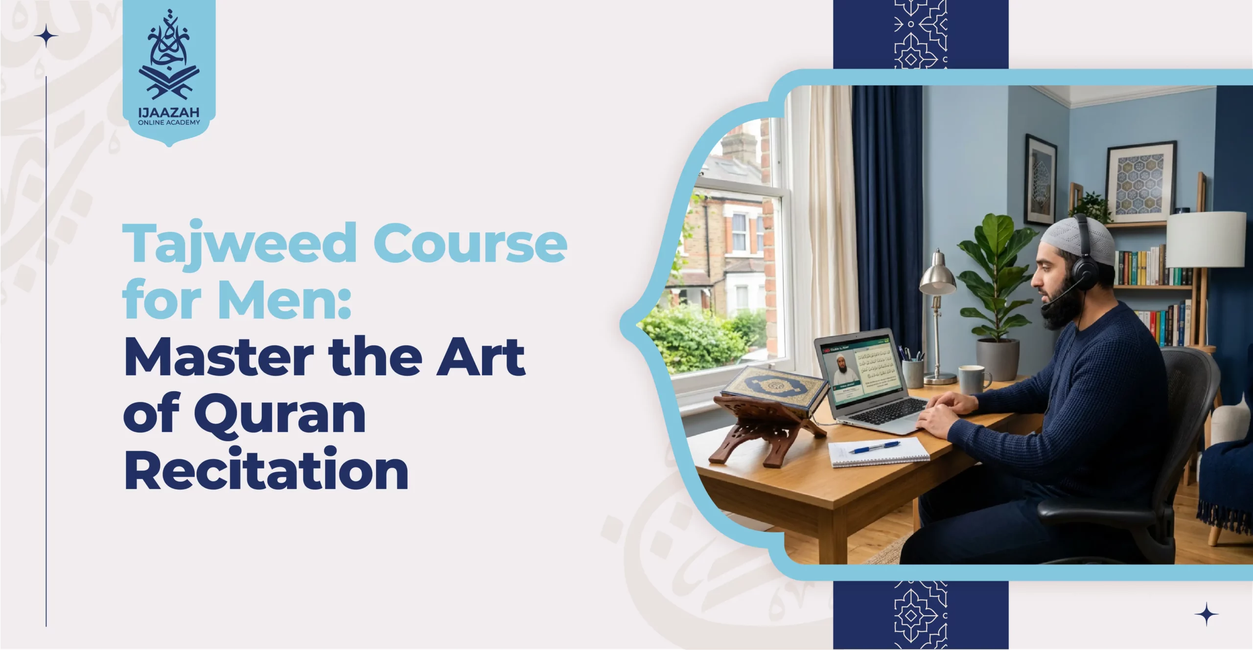Find the Best Quran Teacher for Women Online Classes Tailored for Western Muslims - Ijaazah Academy