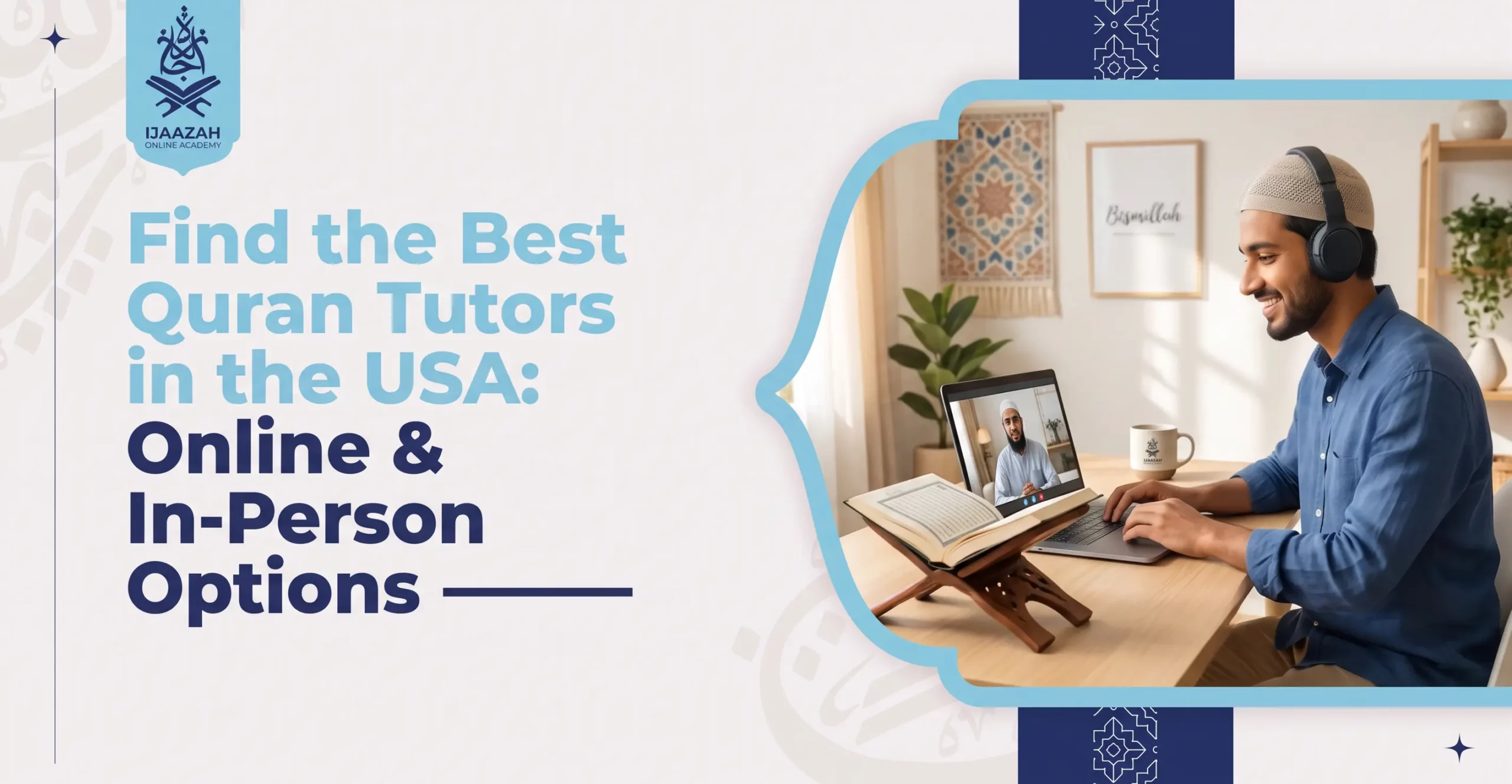Find the Best Quran Tutors in the USA Online and In-Person Options