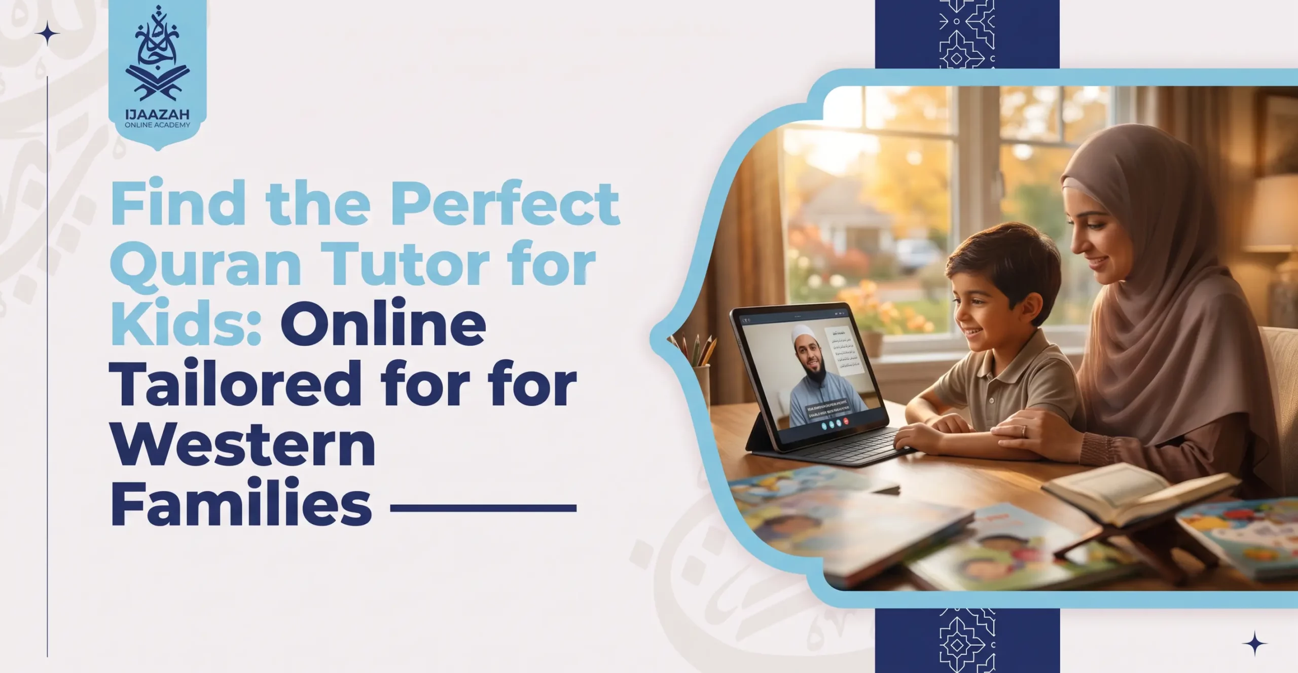 Find the Perfect Quran Tutor for Kids Online Classes Tailored for Western Families