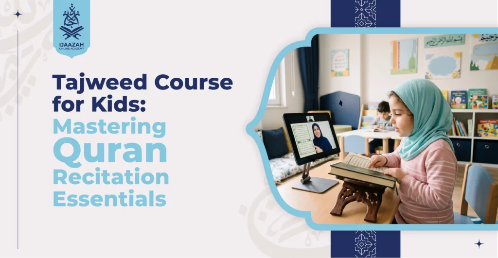 Tajweed Course for Kids Mastering Quran Recitation Essentials