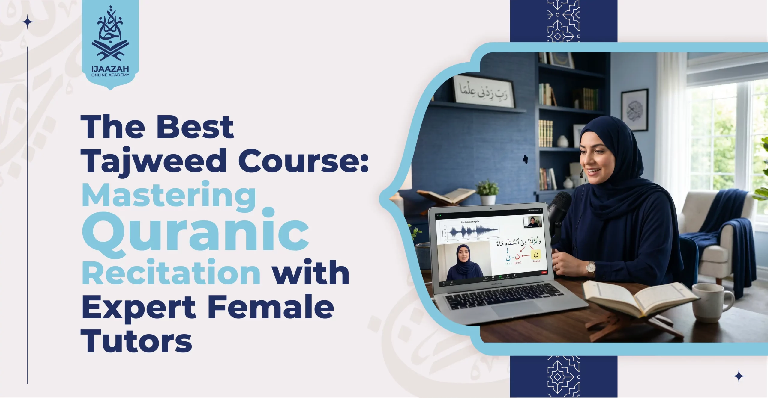 The Best Tajweed Course Mastering Quranic Recitation with Expert Tutors