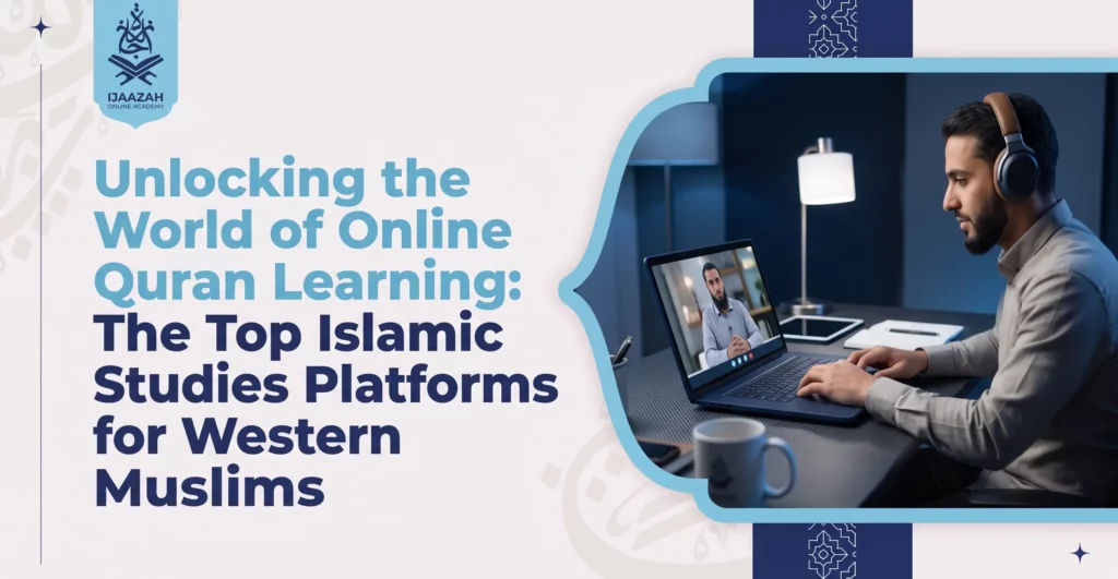 Islamic Studies Online Top Platforms for Western Muslims