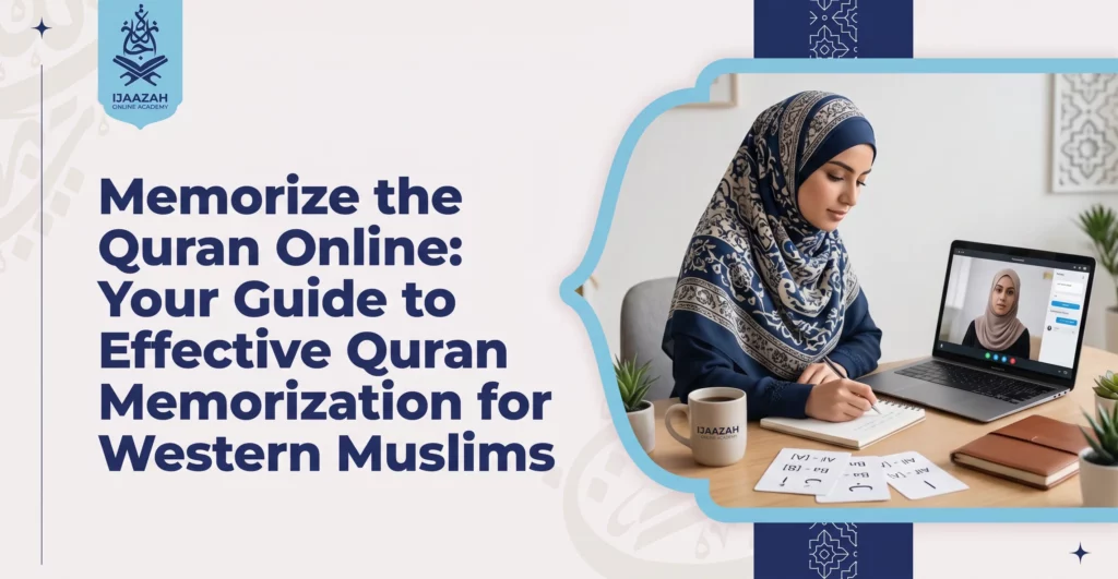 Memorize Quran Online Top Guide for Western Muslims