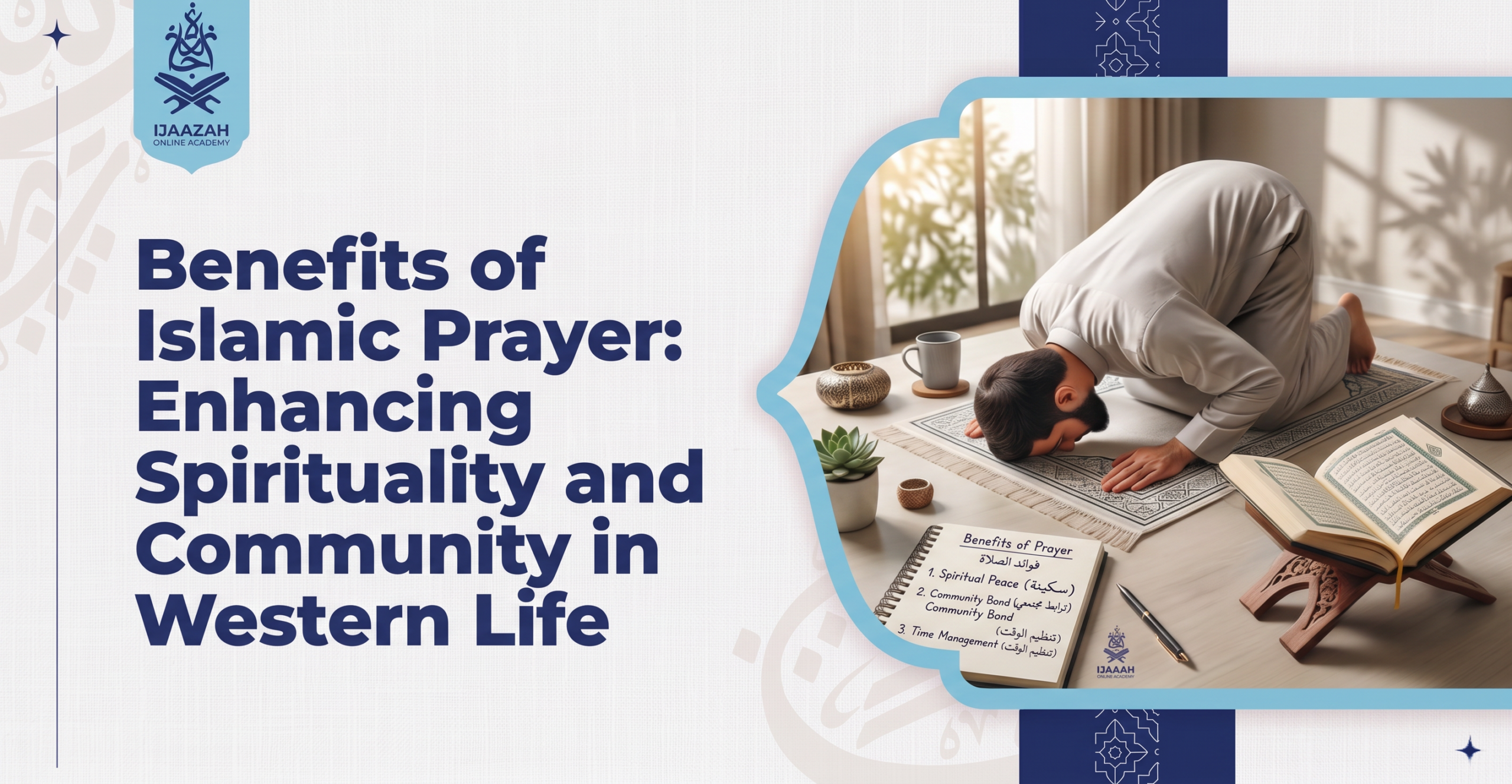 Benefits of Islamic Prayer Explained - Ijaazah Academy