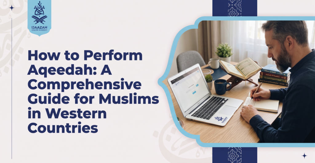 How to Perform Aqeedah A Guide - Ijaazah Academy