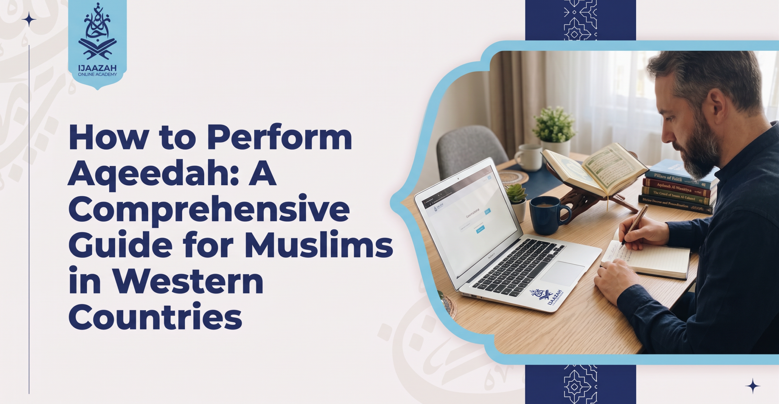 How to Perform Aqeedah A Guide - Ijaazah Academy
