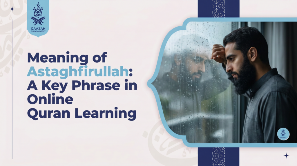 Meaning of Astaghfirullah - Ijaazah Academy