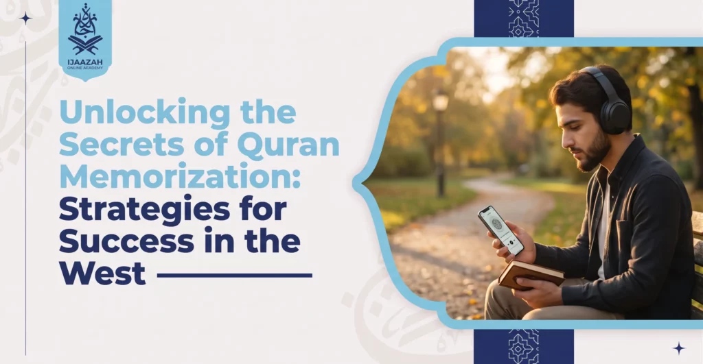 Quran Memorization for Western Muslims Proven Strategies