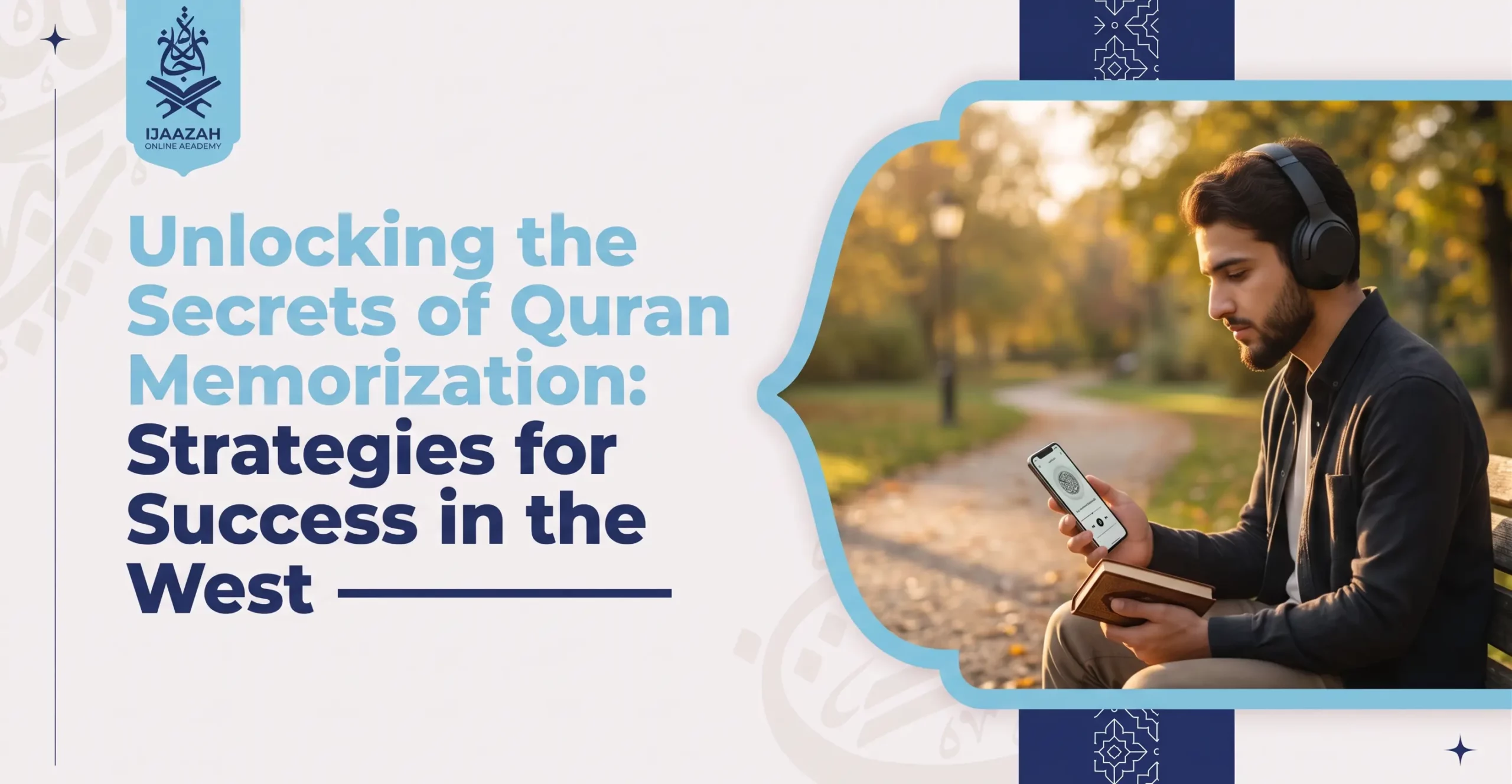 Quran Memorization for Western Muslims Proven Strategies