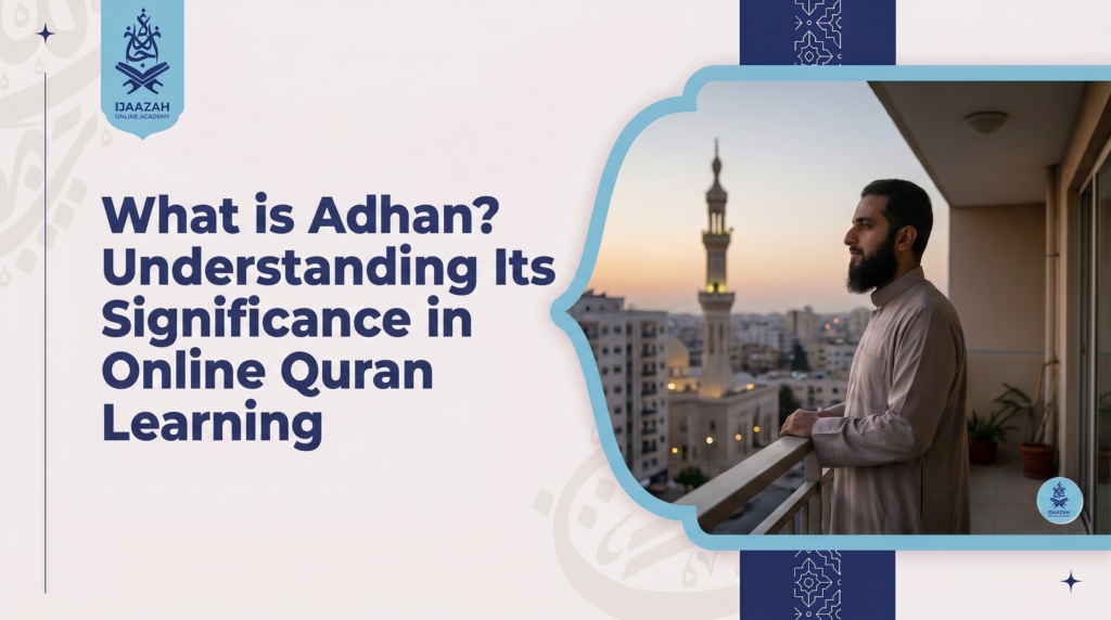 What Is Adhan The Call to Prayer Explained