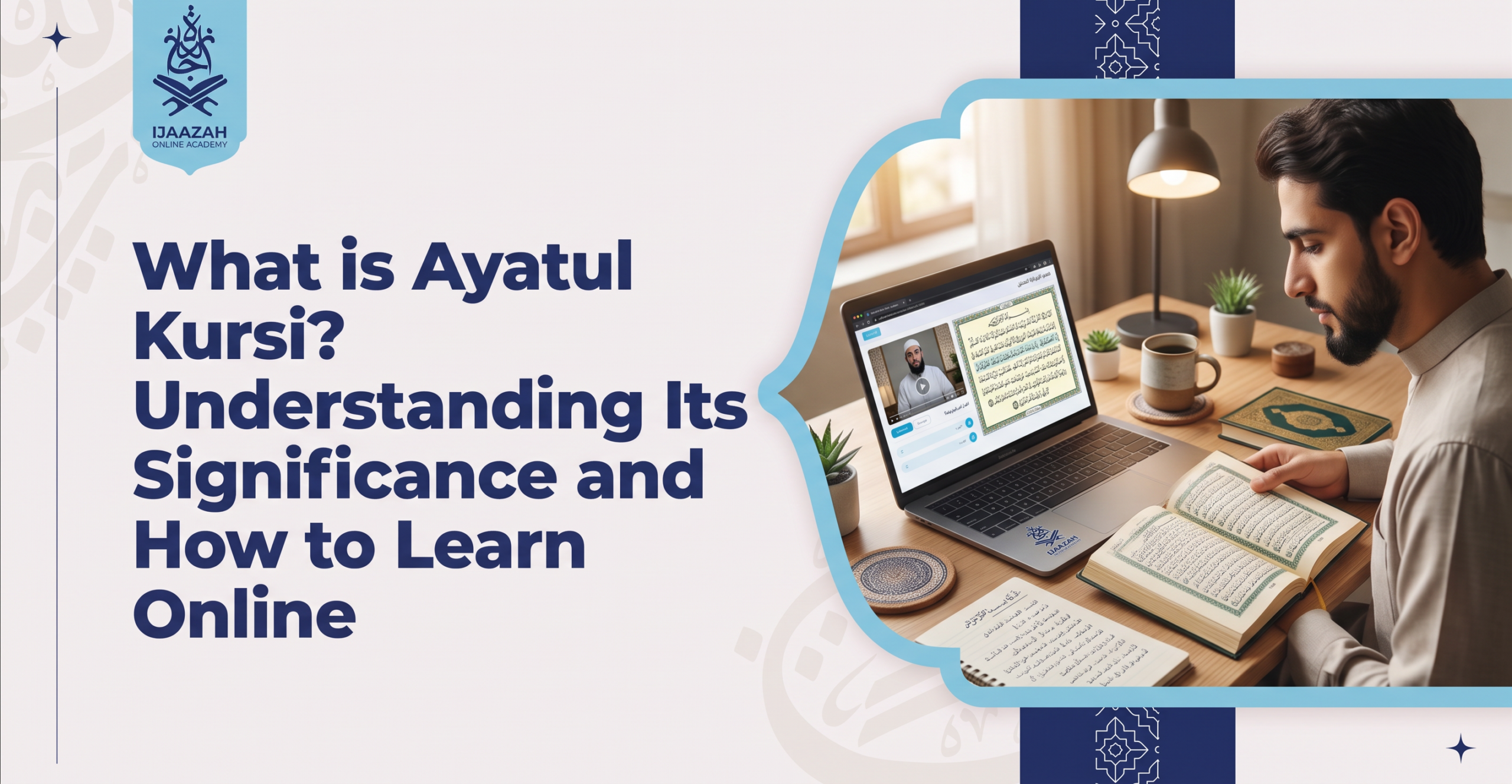 What is Ayatul Kursi Understanding Its Significance and How to Learn Online
