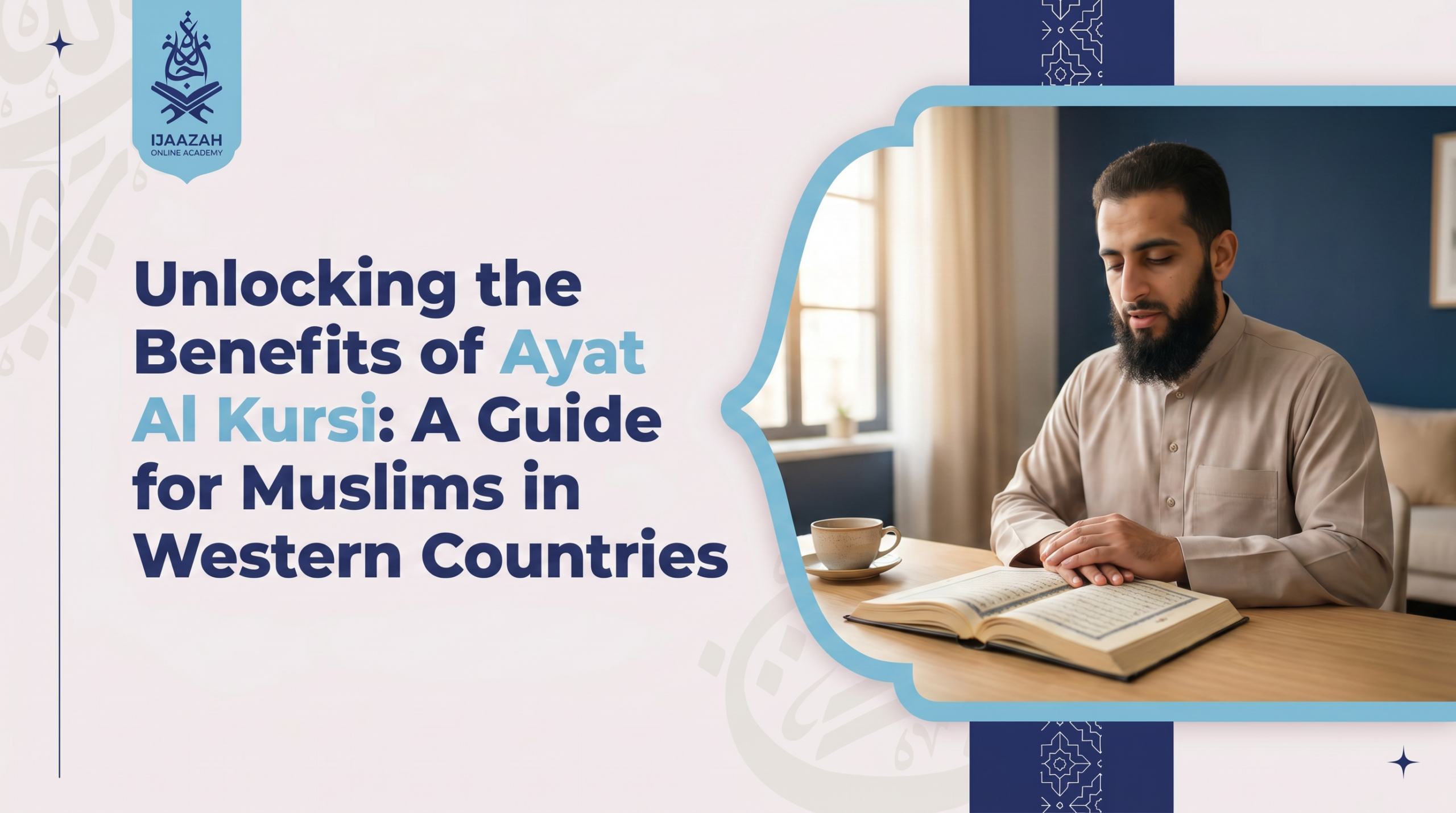The Benefits of Ayat Al Kursi A Grounding Practice for Muslims Raising Families in the West