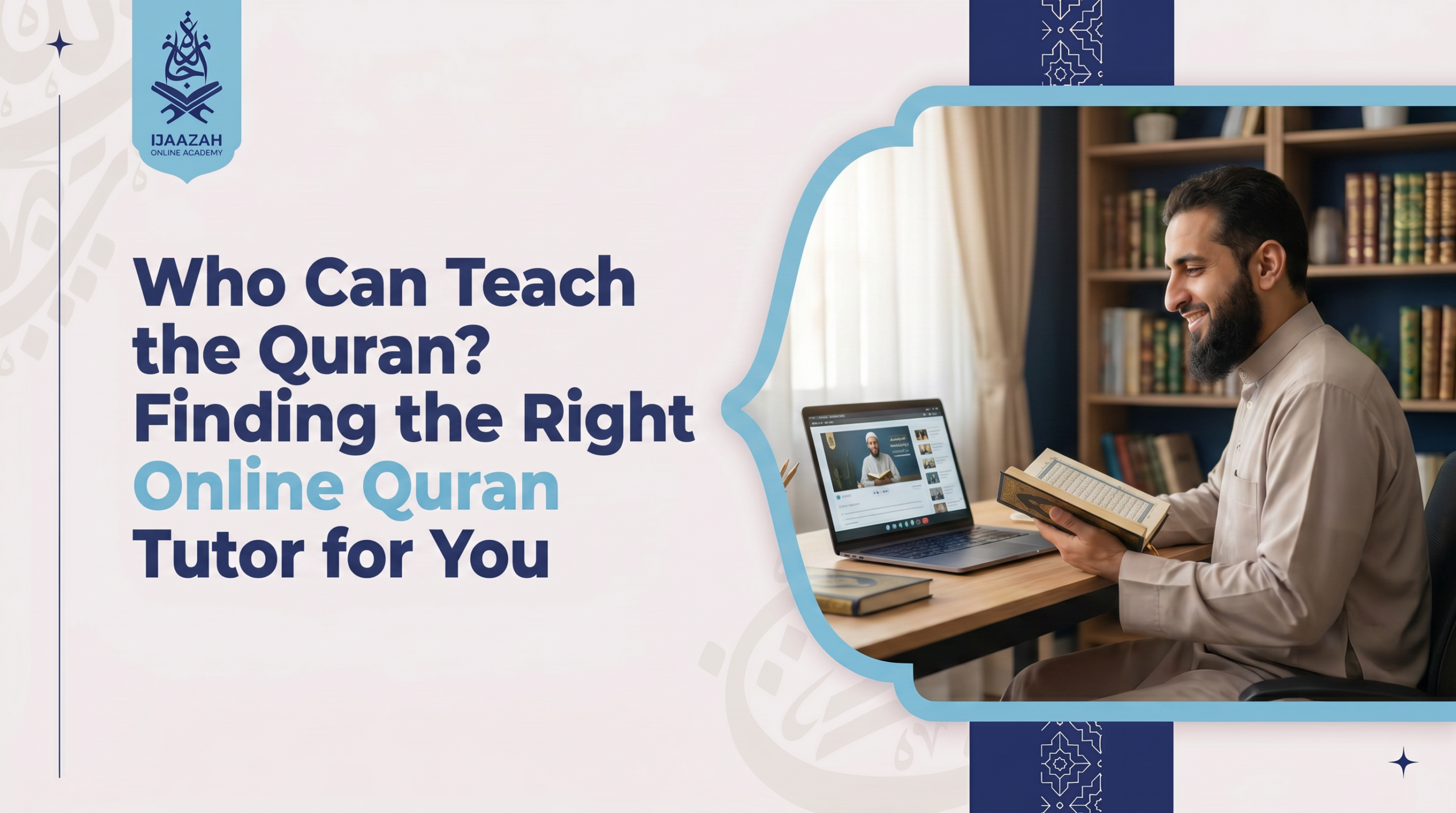 Who Can Teach Quran The Standards That Protect Students and Why They Matter
