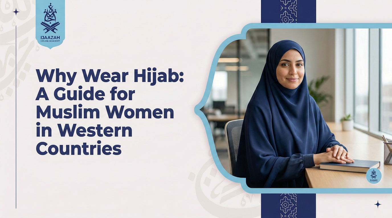 Why Wear Hijab? The Full Islamic Answer for Muslim Women Navigating the West