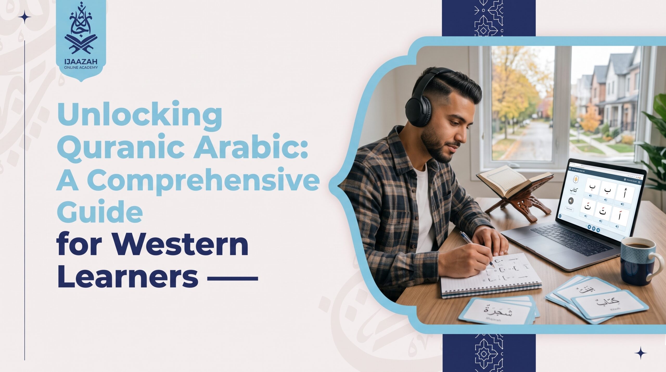 Quranic Arabic A Beginner’s Roadmap From Letters to Meaning