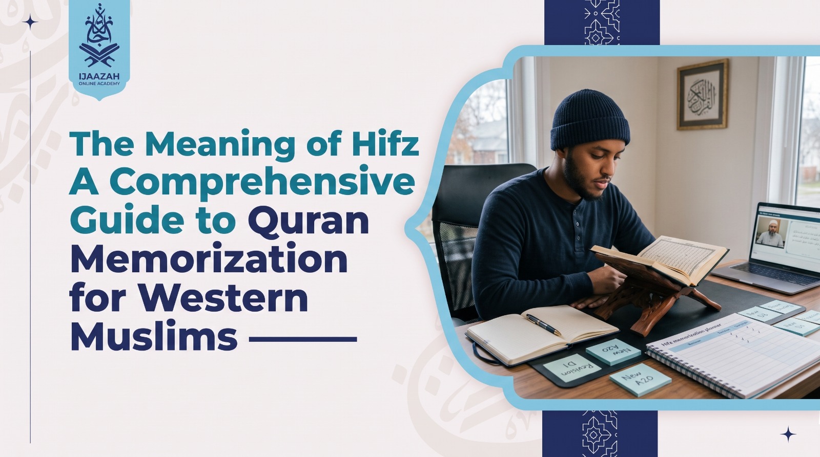The Meaning of Hifz How Quran Memorization Becomes a Sustainable Journey