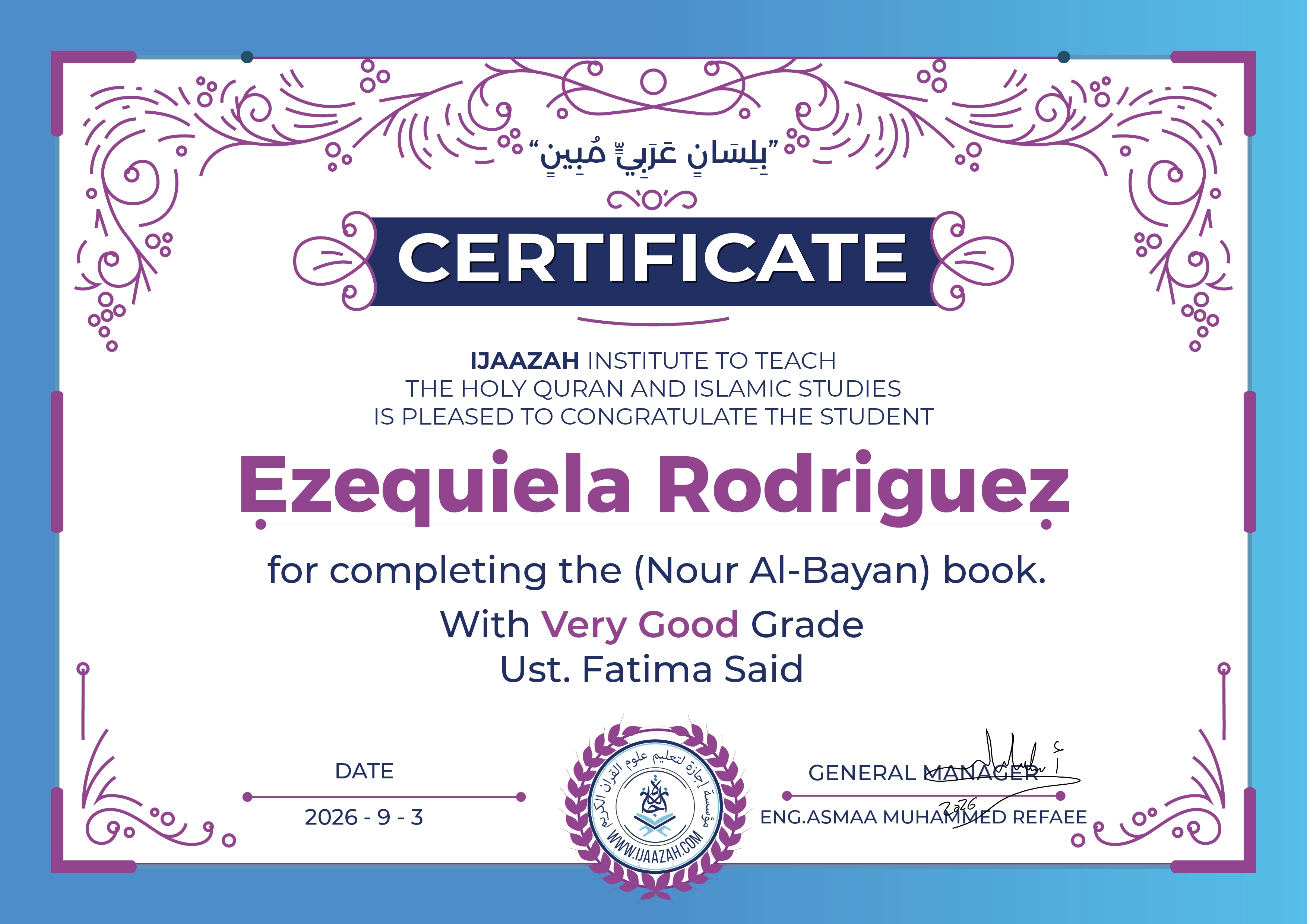 Ezequiela Rodriguez - for completing the Nour Al-Bayan book