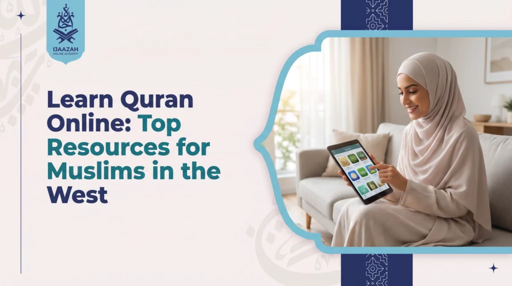 Learn Quran Online Top Resources for the West