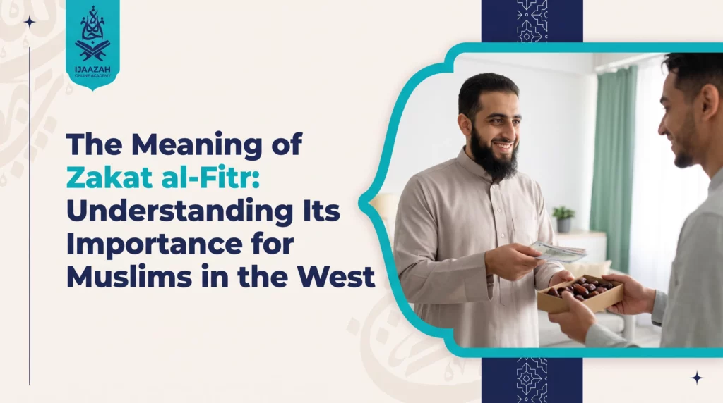 Meaning of Zakat al-Fitr for Muslims in the West