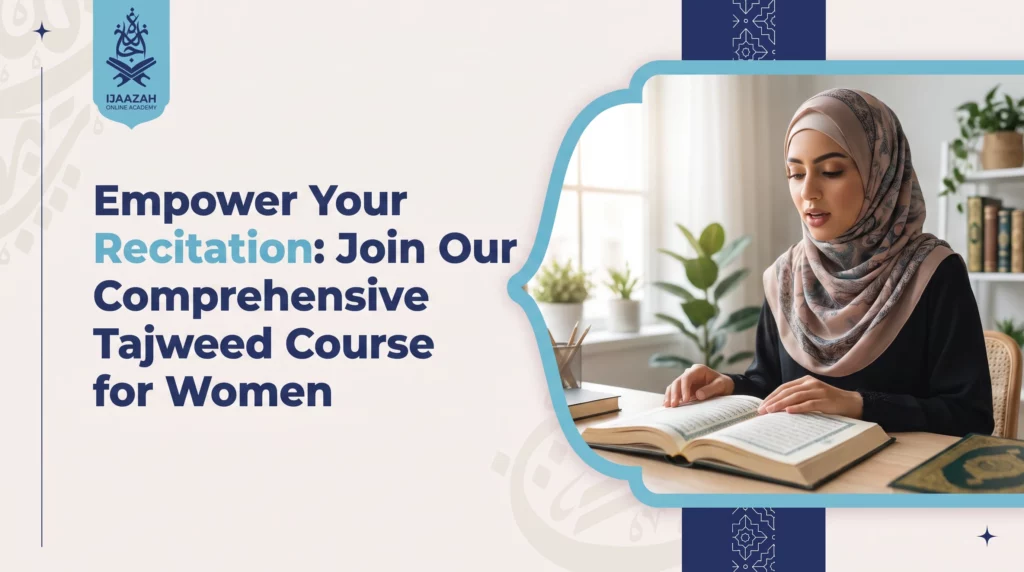 Tajweed Course for Women What to Look for Before You Enrol