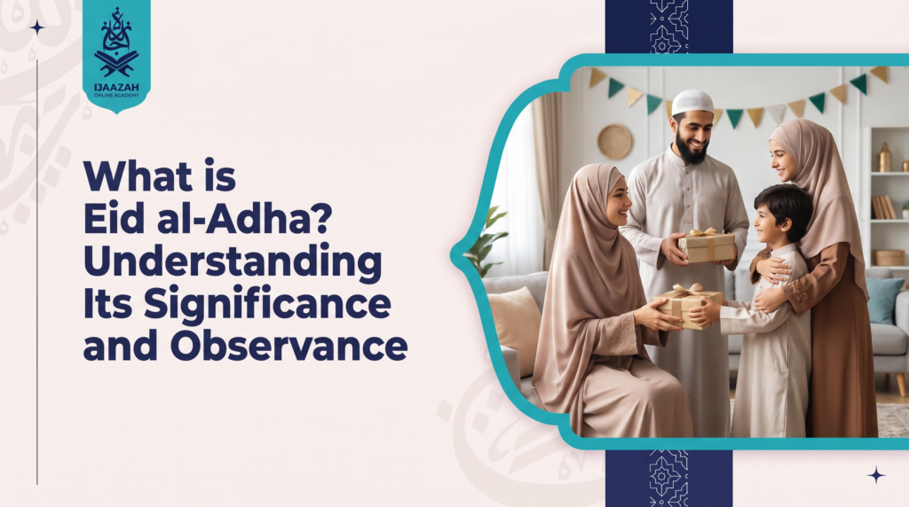 What is Eid al-Adha Meaning and Observance