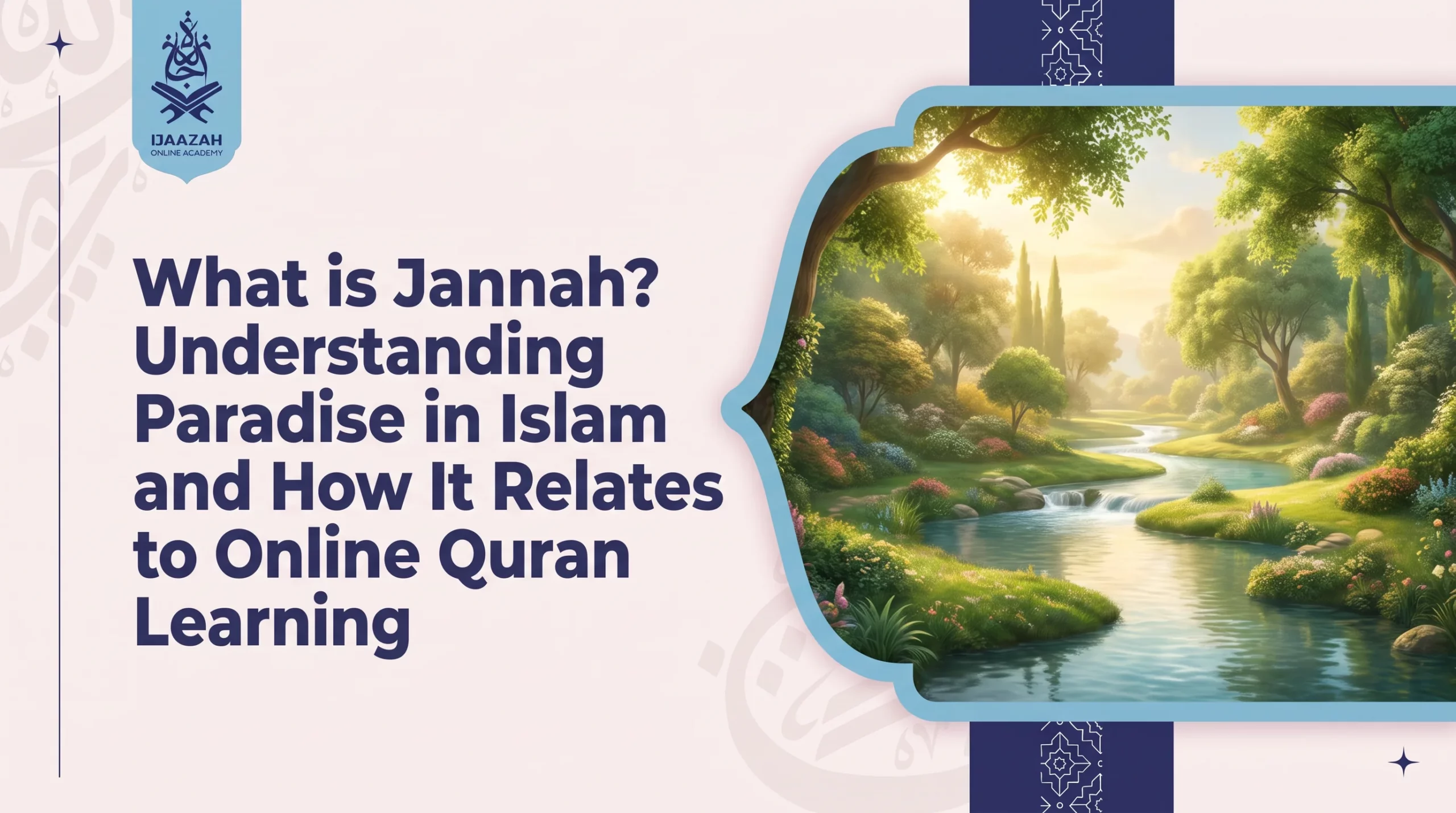 What is Jannah? Understanding Paradise in Islam and How It Relates to Online Quran Learning